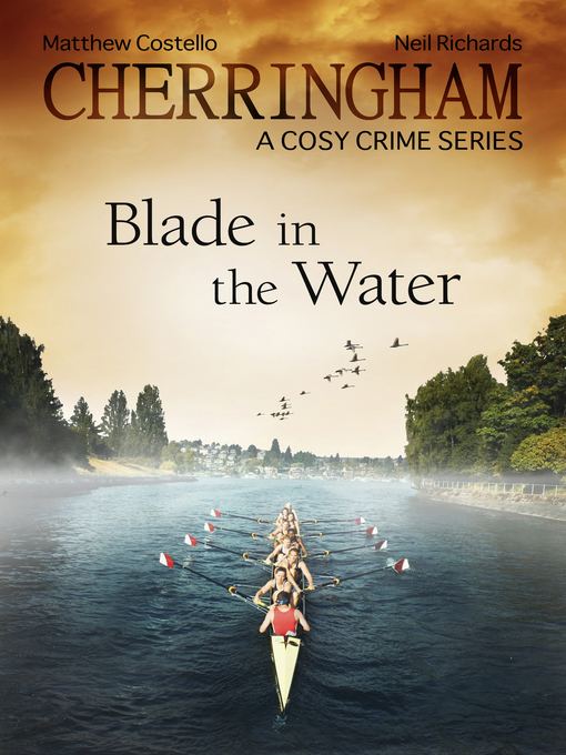 Title details for Cherringham--Blade in the Water by Matthew Costello - Available